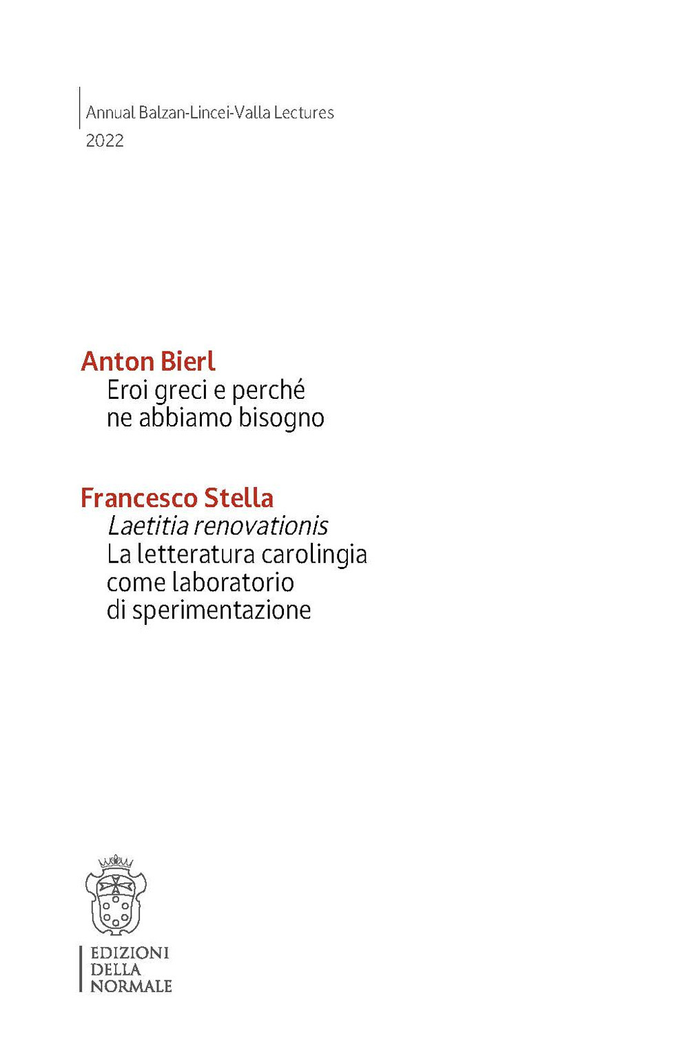 Eroi greci e perché ne abbiamo bisogno. Laetitia renovationis. La letteratura carolingia come laboratorio di sperimentazione