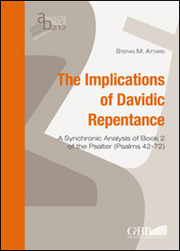 The implications of Davidic repentance. A synchronic analysis of book 2 of the Psalter (Psalms 42-72)