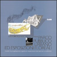 Il Parco pubblico urbano ed esposizioni floreali