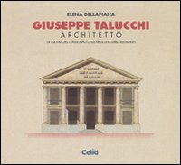 Giuseppe Talucchi architetto. La cultura del classicismo civile negli Stati sardi restaurati