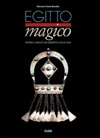 Egitto magico. Monili e amuleti del deserto e delle oasi