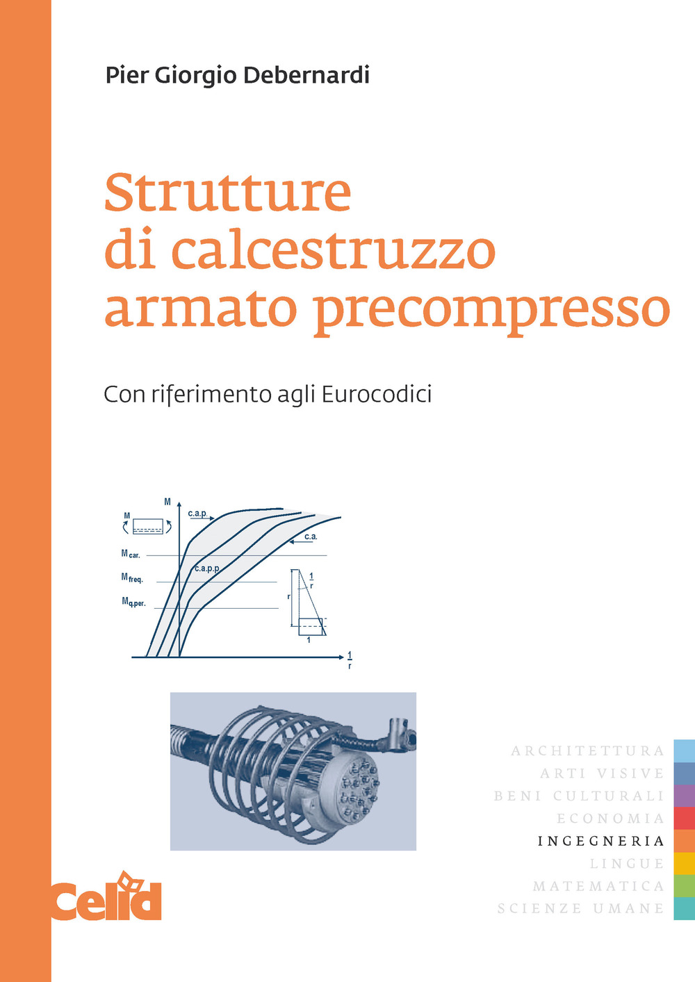 Strutture di calcestruzzo armato precompresso. Con riferimento agli eurocodici