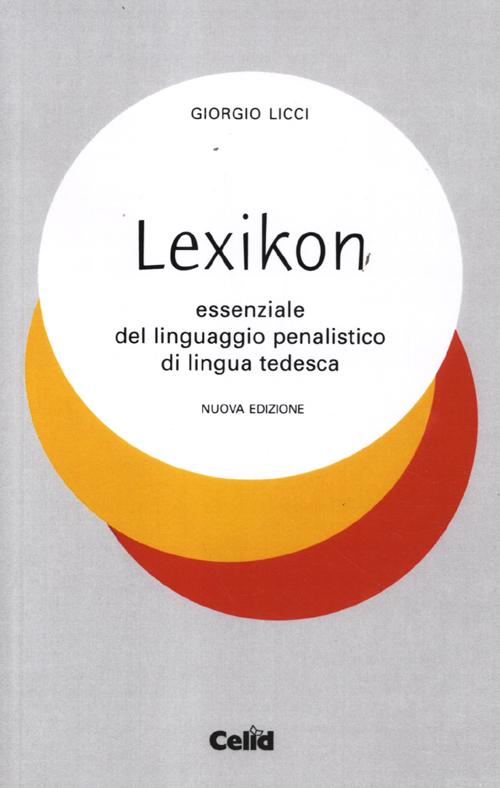 Lexicon essenziale del linguaggio penalistico di lingua tedesca