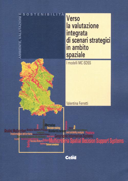 Verso la valutazione integrata di scenari strategici in ambito spaziale. I modelli MC-SDSS