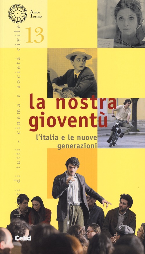 La nostra gioventù. L'Italia e le nuove generazioni