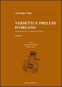 Versetti e preludi d'organo sulle melodie del «Cantemus Domino». Vol. 3