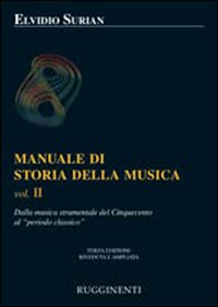 Manuale di storia della musica. Vol. 2: Dalla musica strumentale al Cinquecento al periodo classico