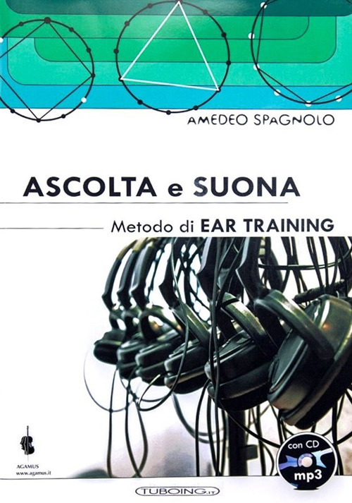 Ascolta e suona. Metodo di ear training. Con CD Audio