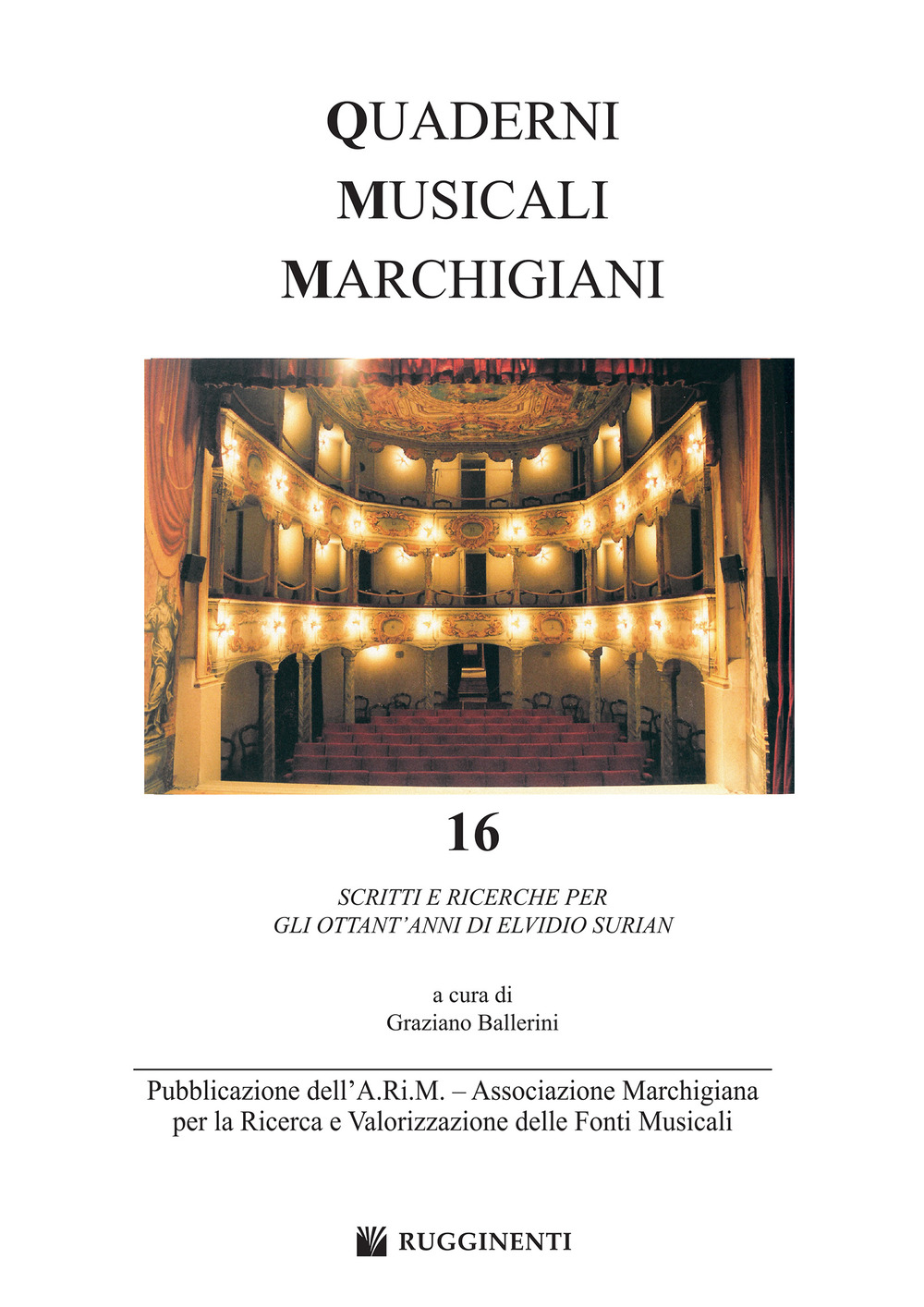 Quaderni musicali marchigiani. Vol. 16: Scritti e ricerche per gli ottant'anni di Elvidio Surian