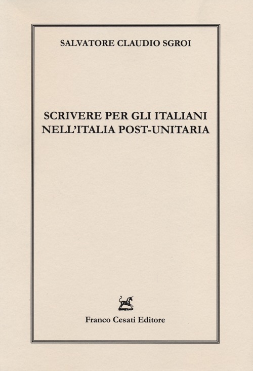 Scrivere per gli italiani nell'Italia post-unitaria