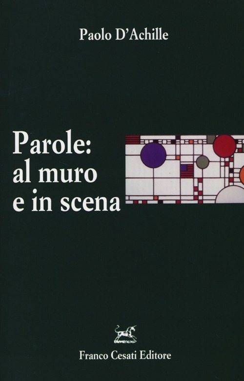 Parole: al muro e in scena. L'italiano esposto e rappresentato