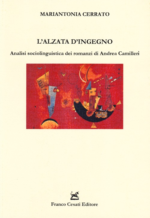 L'alzata d'ingegno. Analisi sociolinguistica dei romanzi di Andrea Camilleri