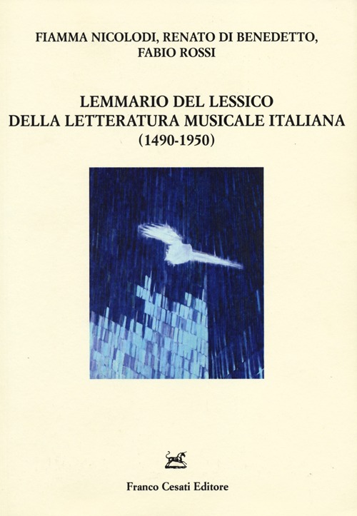 Lemmario del lessico della letteratura musicale italiana (1490-1950). Con CD-ROM