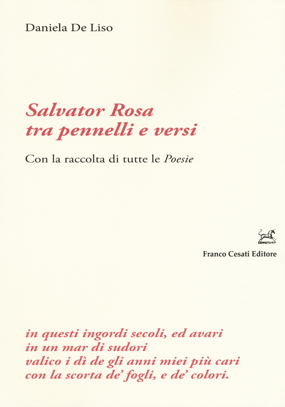 Salvator Rosa tra pennelli e versi. Con la raccolta di tutte le «Poesie»