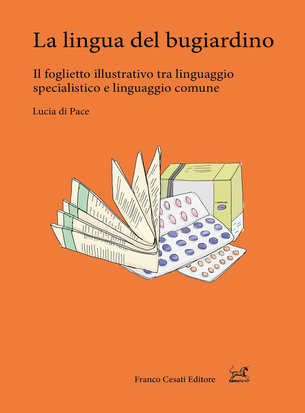 La lingua del bugiardino. Il foglietto illustrativo tra linguaggio specialistico e linguaggio comune