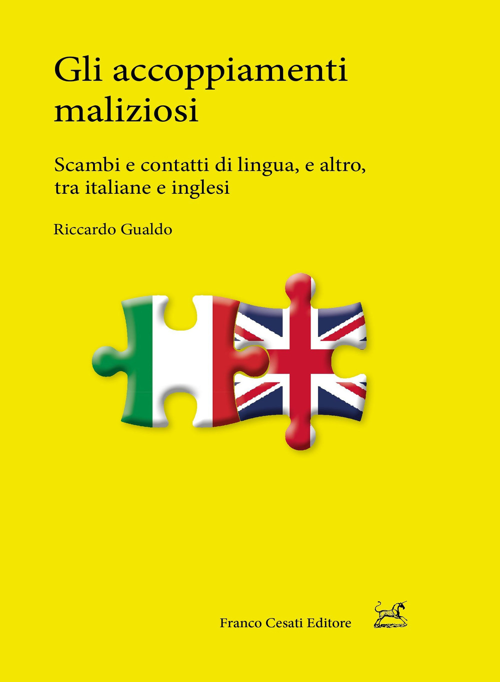 Gli accoppiamenti maliziosi. Scambi e contatti di lingua, e altro, tra italiane e inglesi