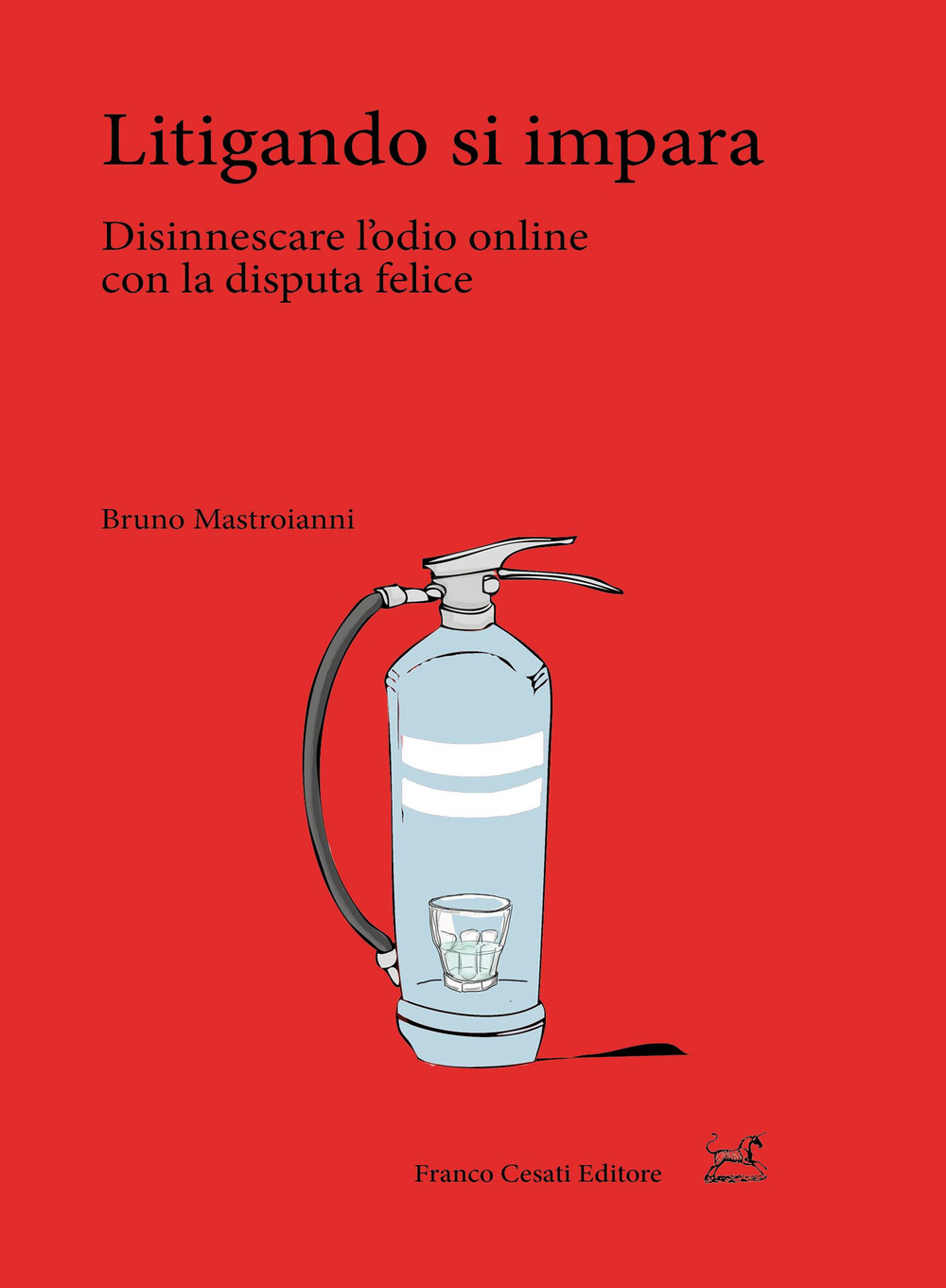 Litigando si impara. Disinnescare l'odio online con la disputa felice