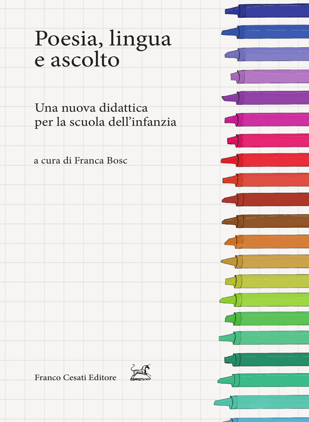 Poesia, lingua e ascolto. Una nuova didattica per la scuola dell'infanzia