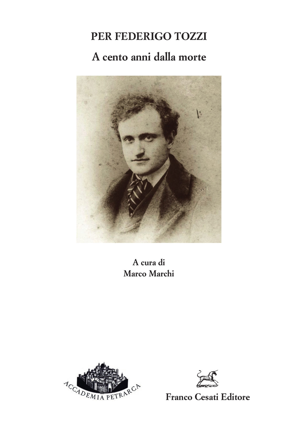 Per Federigo Tozzi. A cento anni dalla morte