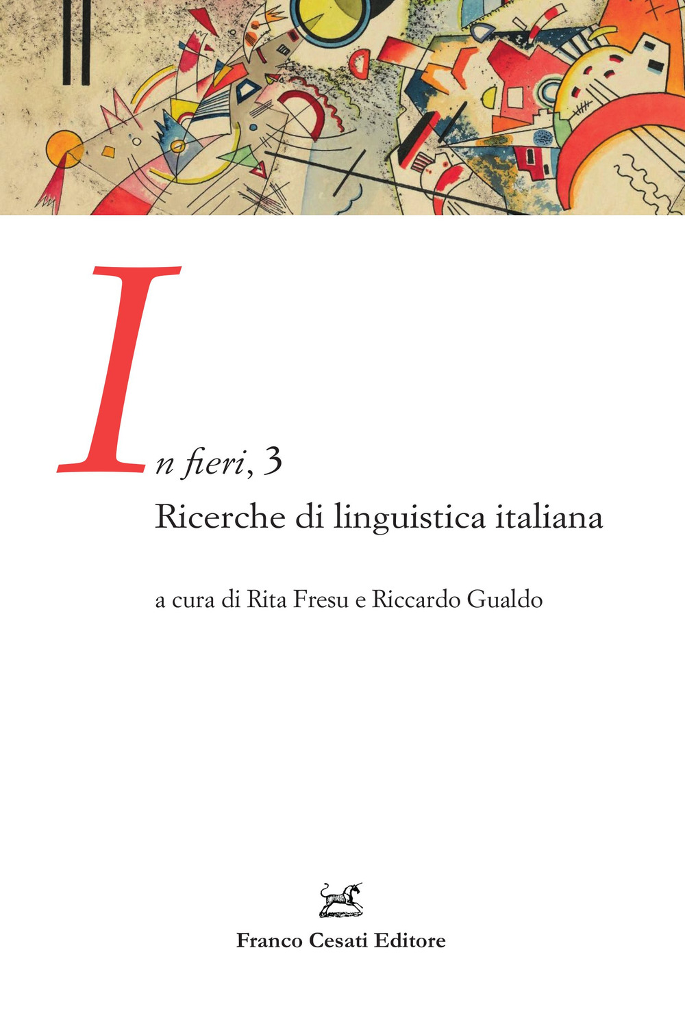 In fieri. Ricerche di linguistica italiana. Vol. 3