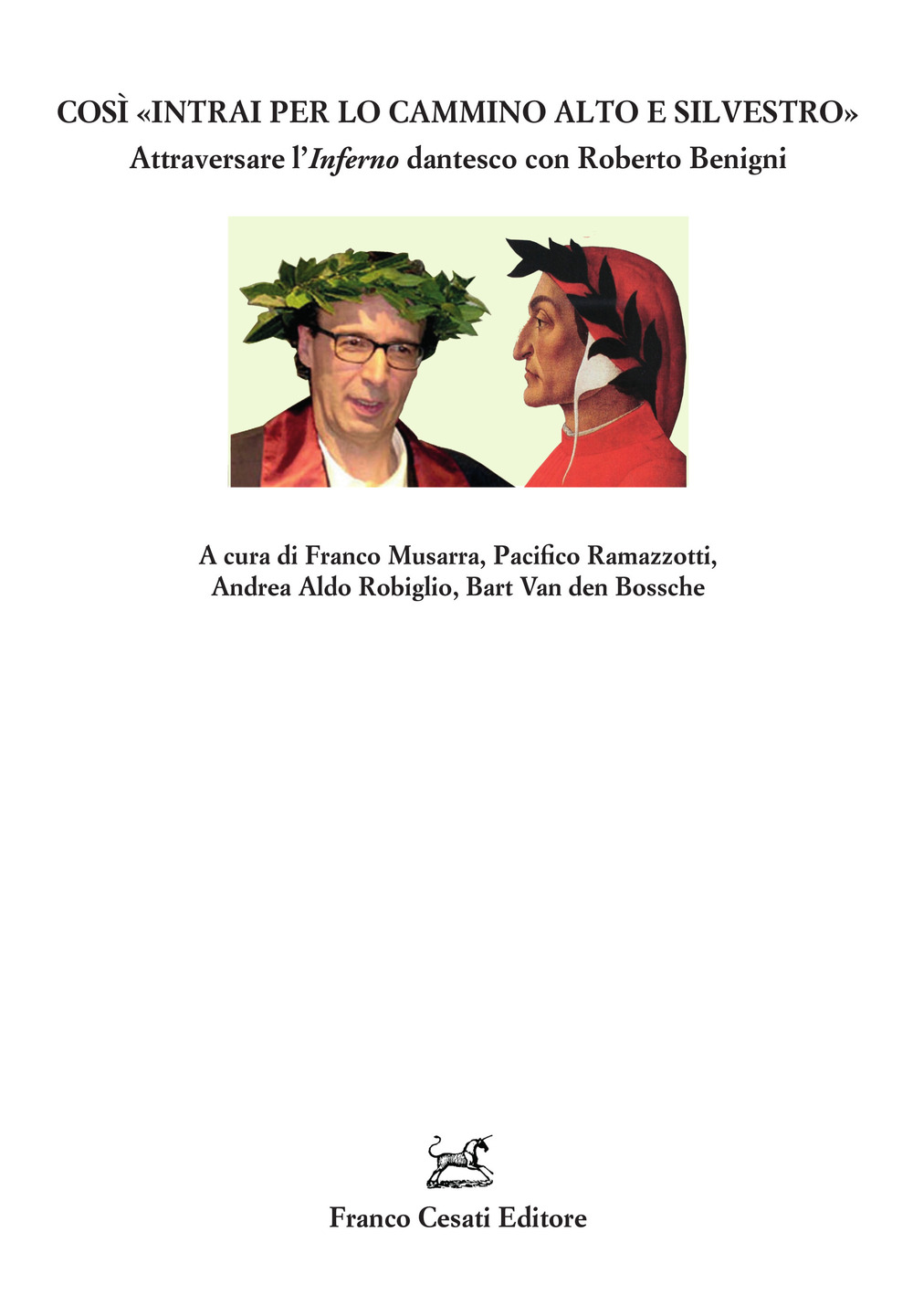 Cosi «intrai per lo cammino alto e silvestro». Attraversare l'Inferno dantesco con Roberto Benigni