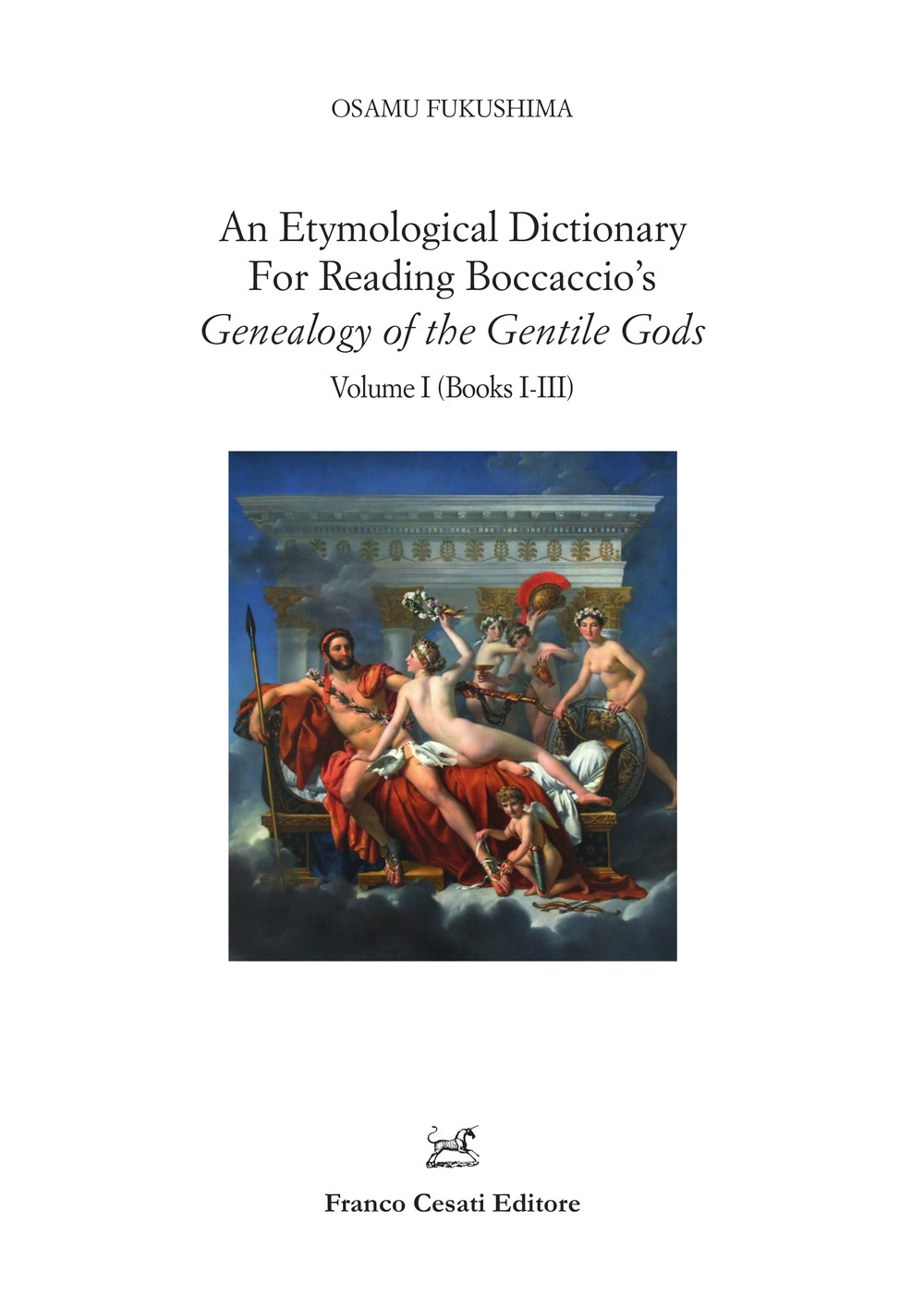 An etymological dictionary for reading Boccaccio's «Genealogy of the gentile gods». Vol. 1: Books I-III
