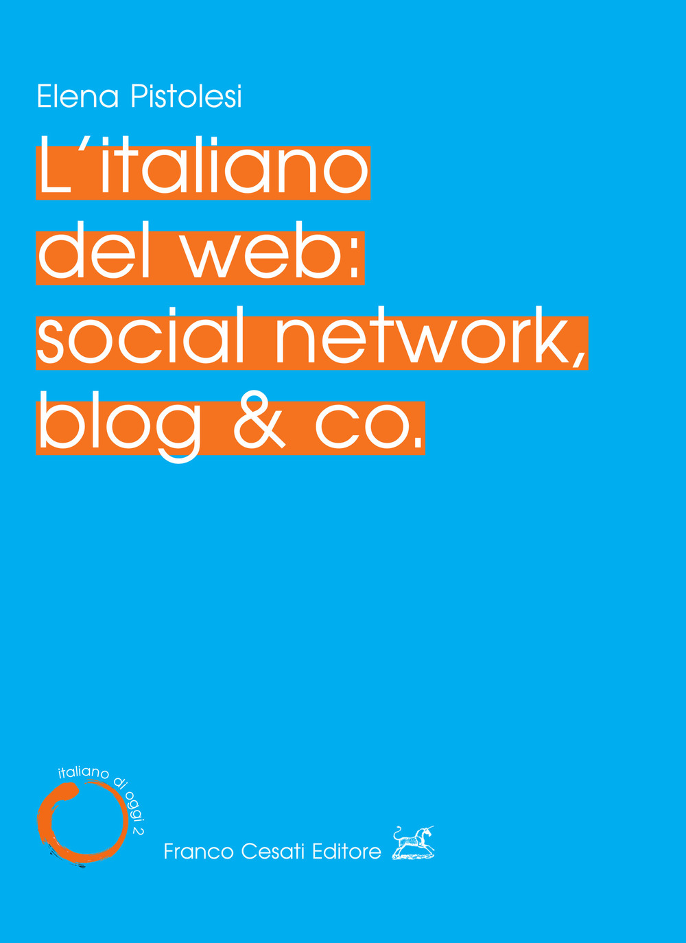 L'italiano del web: social network, blog & co.