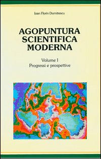 Agopuntura scientifica moderna. Con dischetto. Vol. 1: Progressi e prospettive