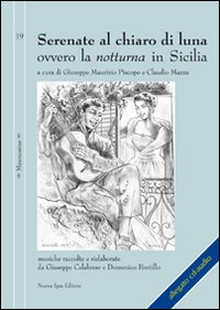 Serenate al chiaro di luna ovvero la notturna in Sicilia. Con CD Audio