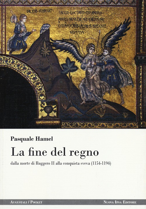 La fine del regno dalla morte di Ruggero II alla conquista sveva (1154-1194)