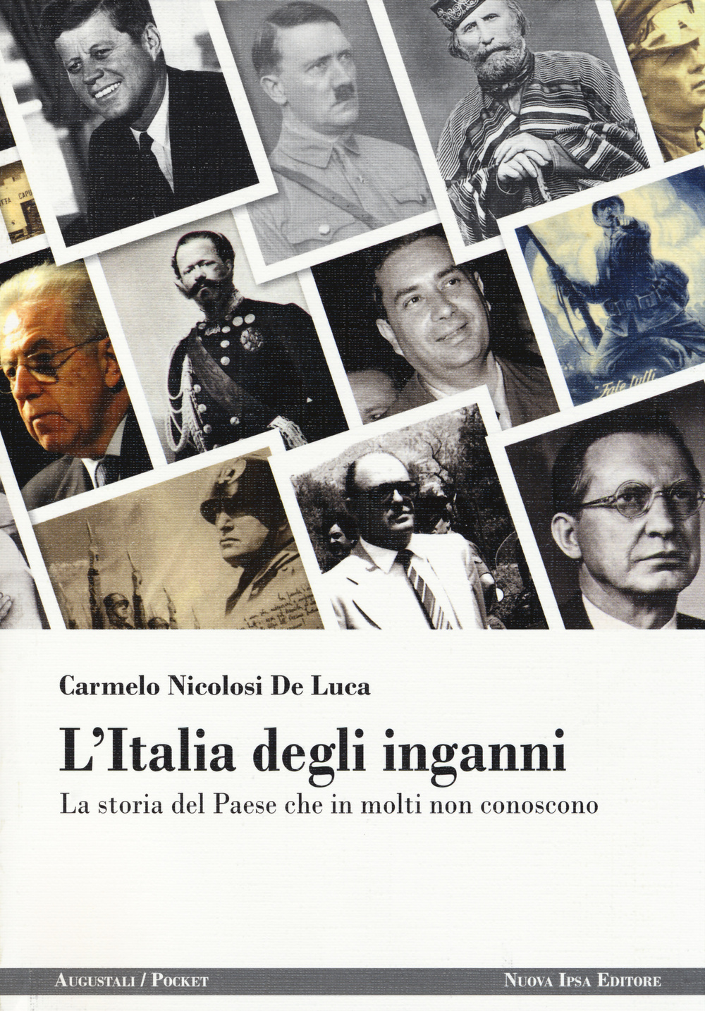 L'Italia degli inganni. La storia del Paese che in molti non conoscono