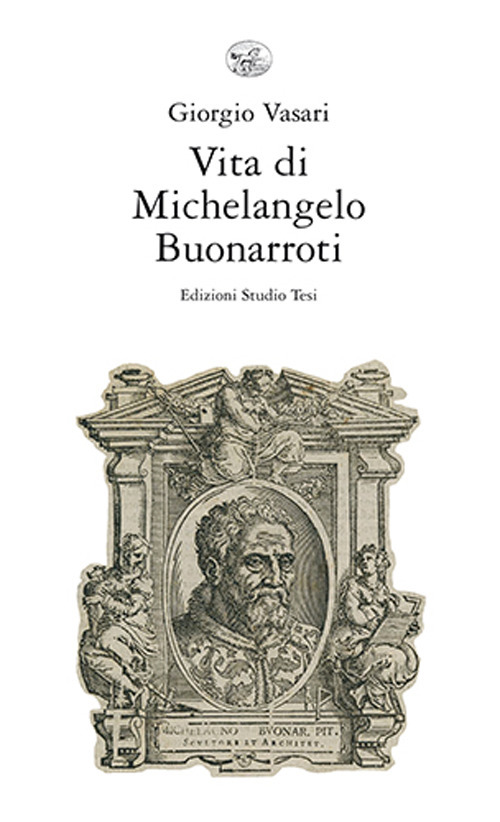 Vita di Michelangelo Buonarroti