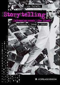 Storytelling. L'informazione secondo Luther Blissett