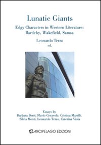 Lunatic giants. Edgy characters in western literature: Bartleby, Wakefield, Samsa