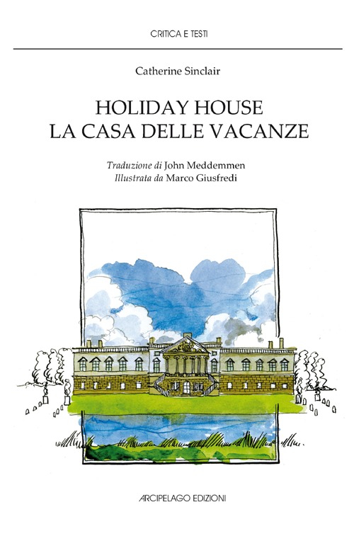 Holiday house. La casa delle vacanze