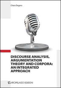 Discourse analysis, argumentation theory and corpora. An integrated approach