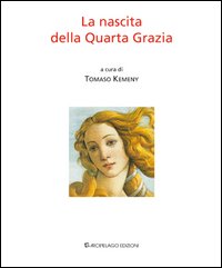 La nascita della Quarta Grazia