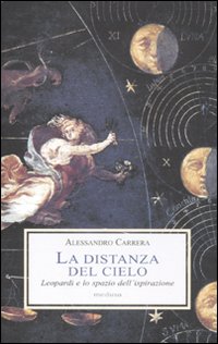 La distanza del cielo. Leopardi e lo spazio dell'ispirazione