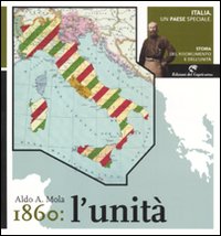 Italia, un paese speciale. Storia del Risorgimento e dell'Unità. Vol. 3: 1860: l'Unità