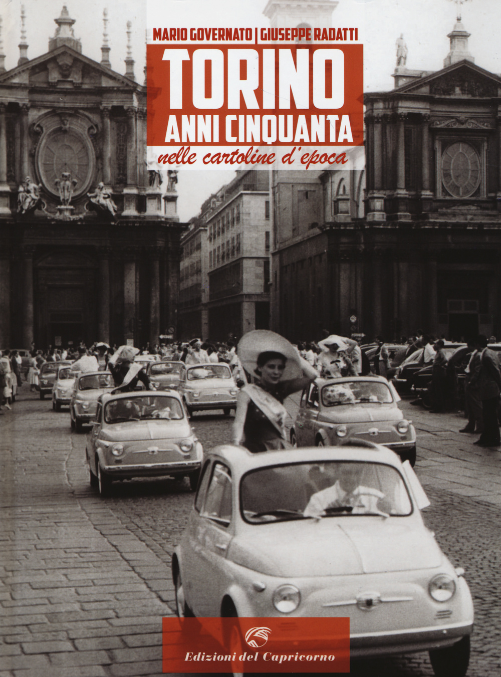 Torino anni Cinquanta nelle cartoline d'epoca. Ediz. illustrata