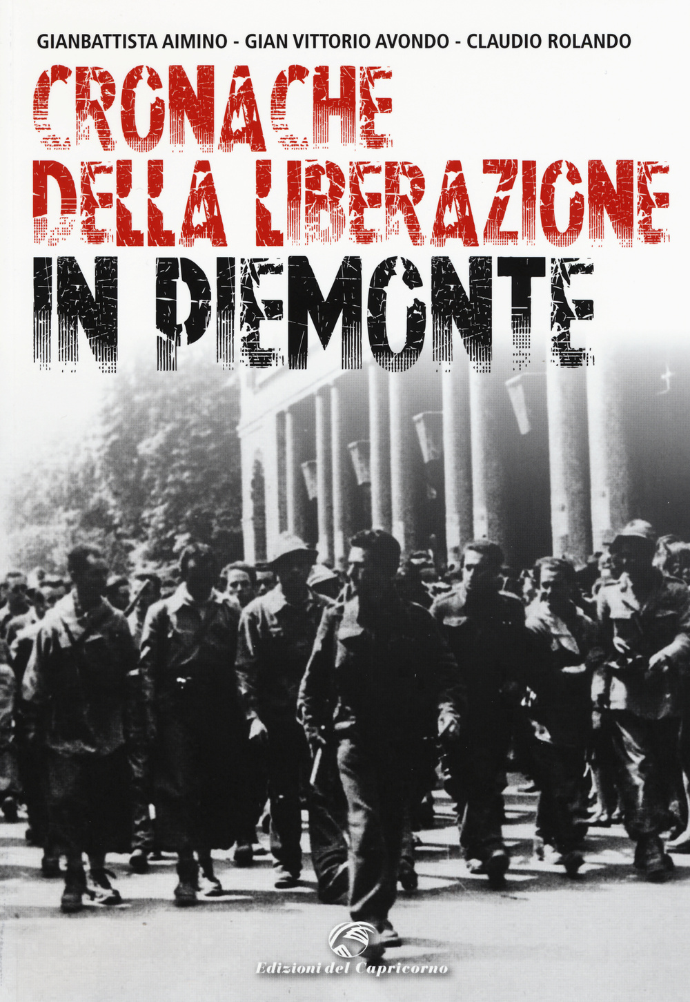 Cronache della Liberazione in Piemonte