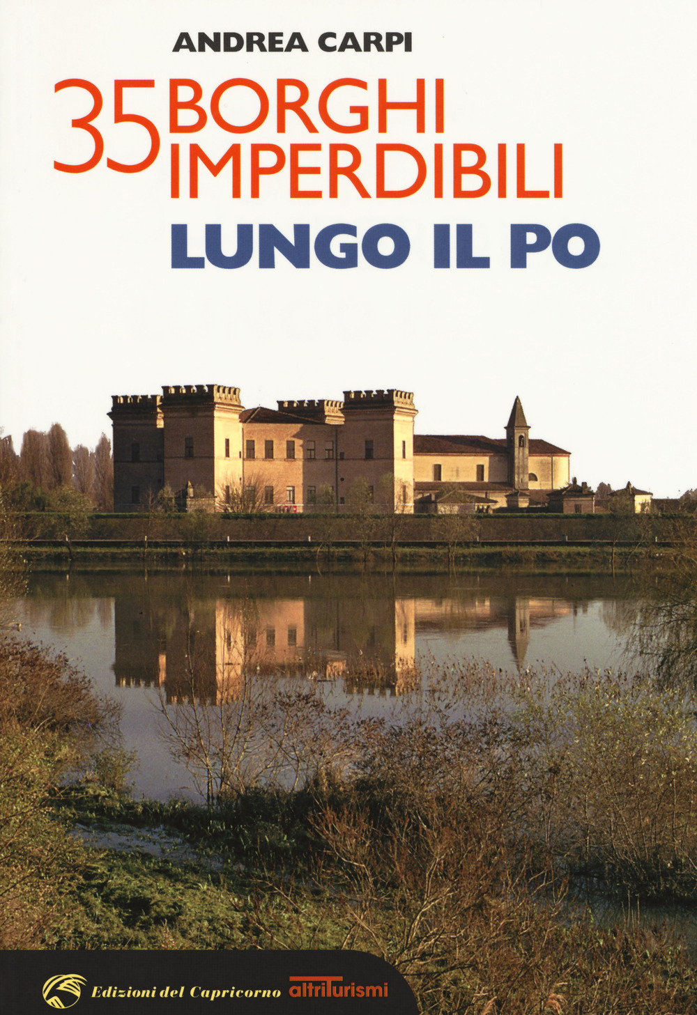 35 borghi imperdibili lungo il Po