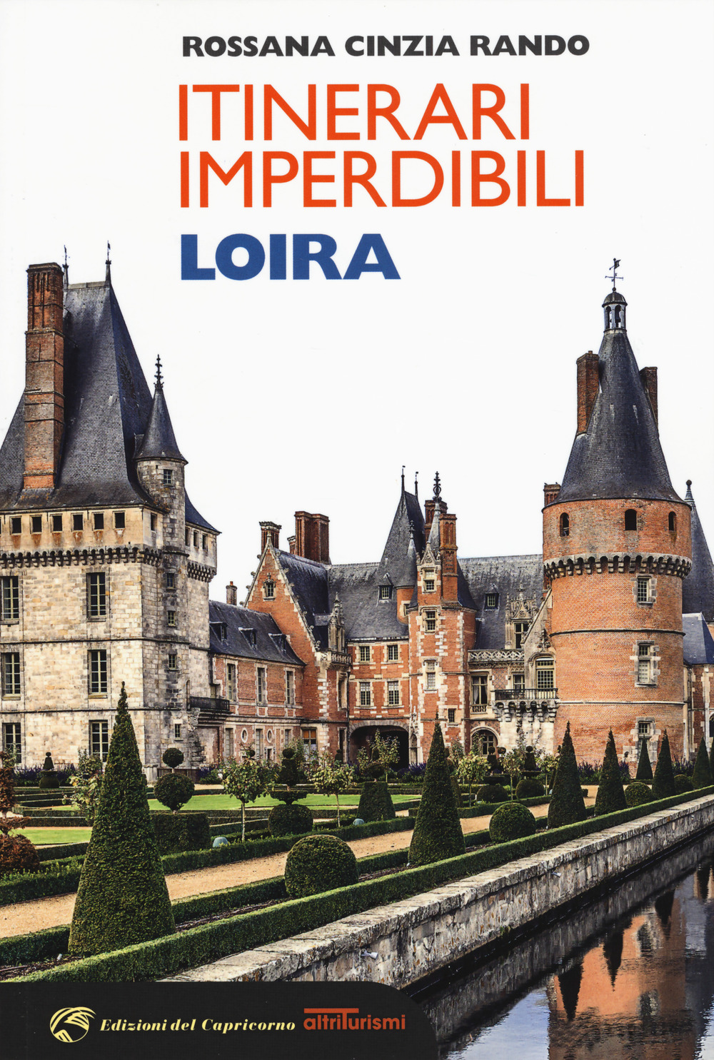ITINERARI IMPERDIBILI LOIRA - 9788877074287