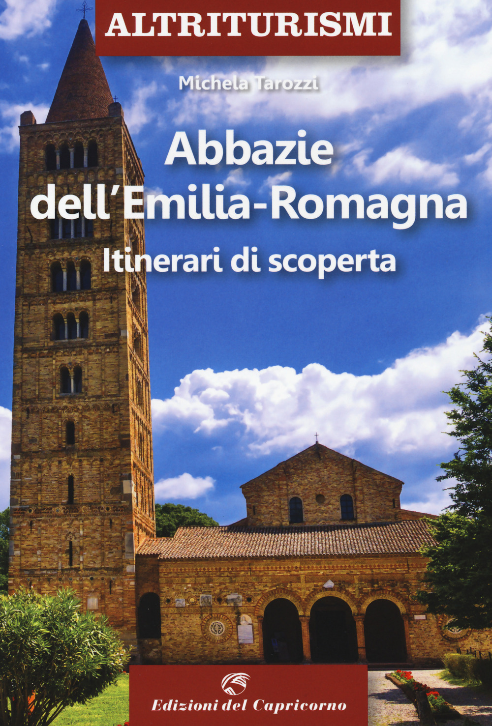 Abbazie e santuari dell'Emilia Romagna. Itinerari di scoperta