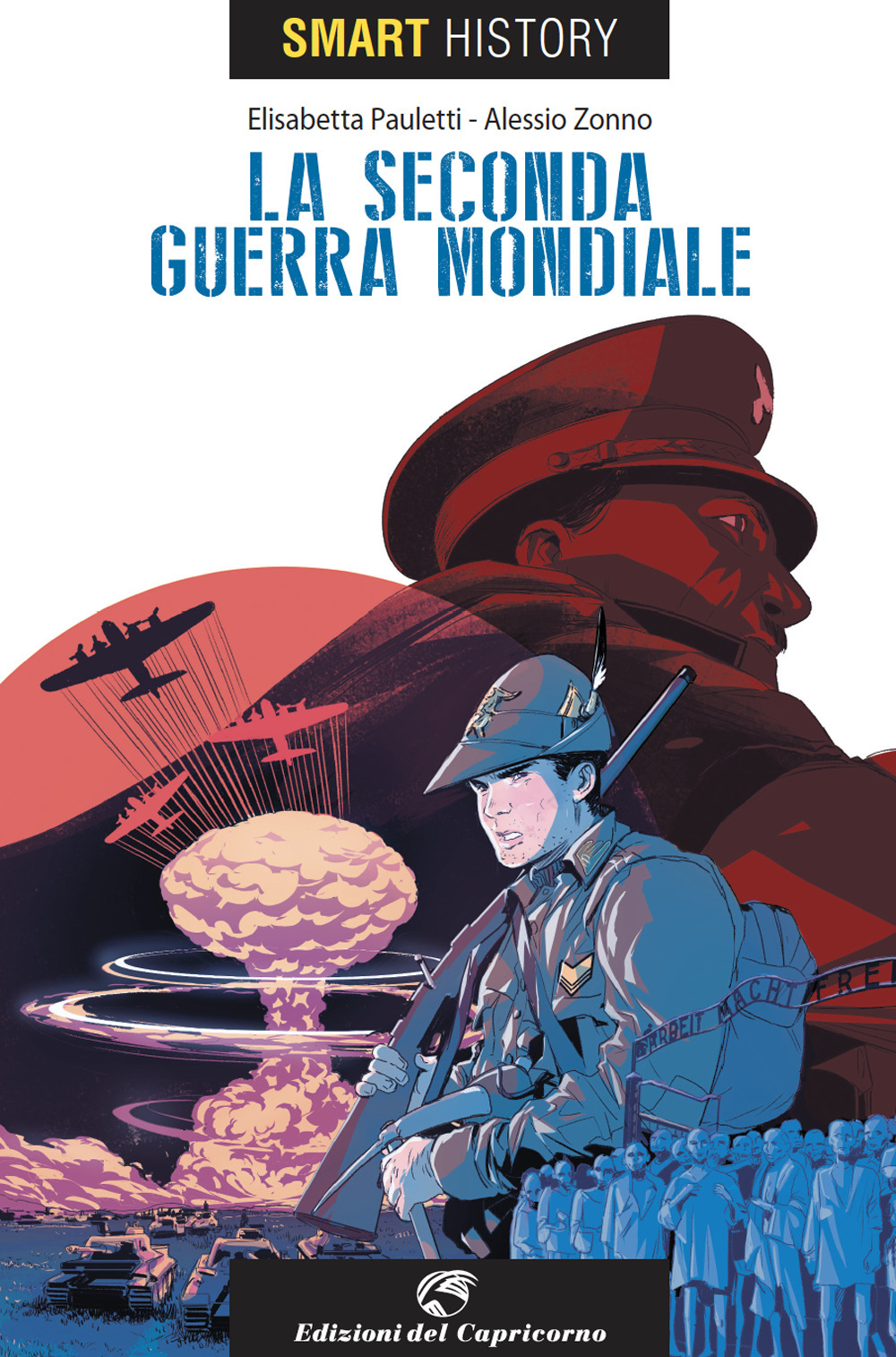 La seconda guerra mondiale. Smart history