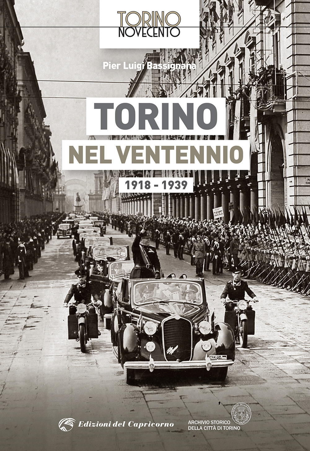 TORINO NEL VENTENNIO 1918-1939. EDIZ. ILLUSTRATA - 9788877075451
