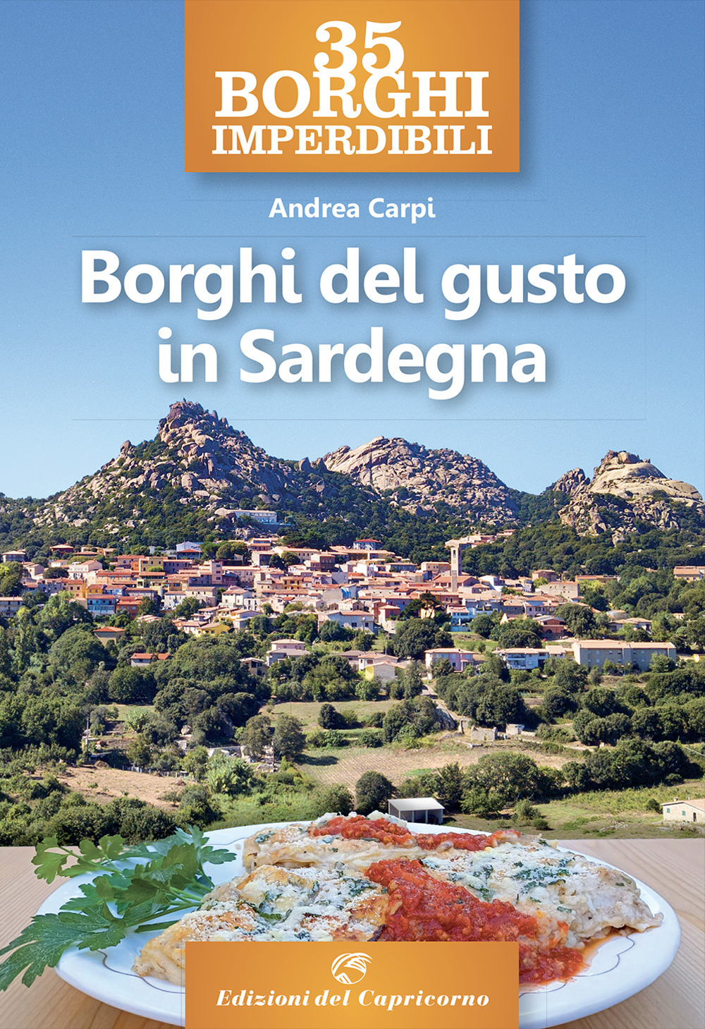 35 borghi imperdibili. Borghi del gusto in Sardegna