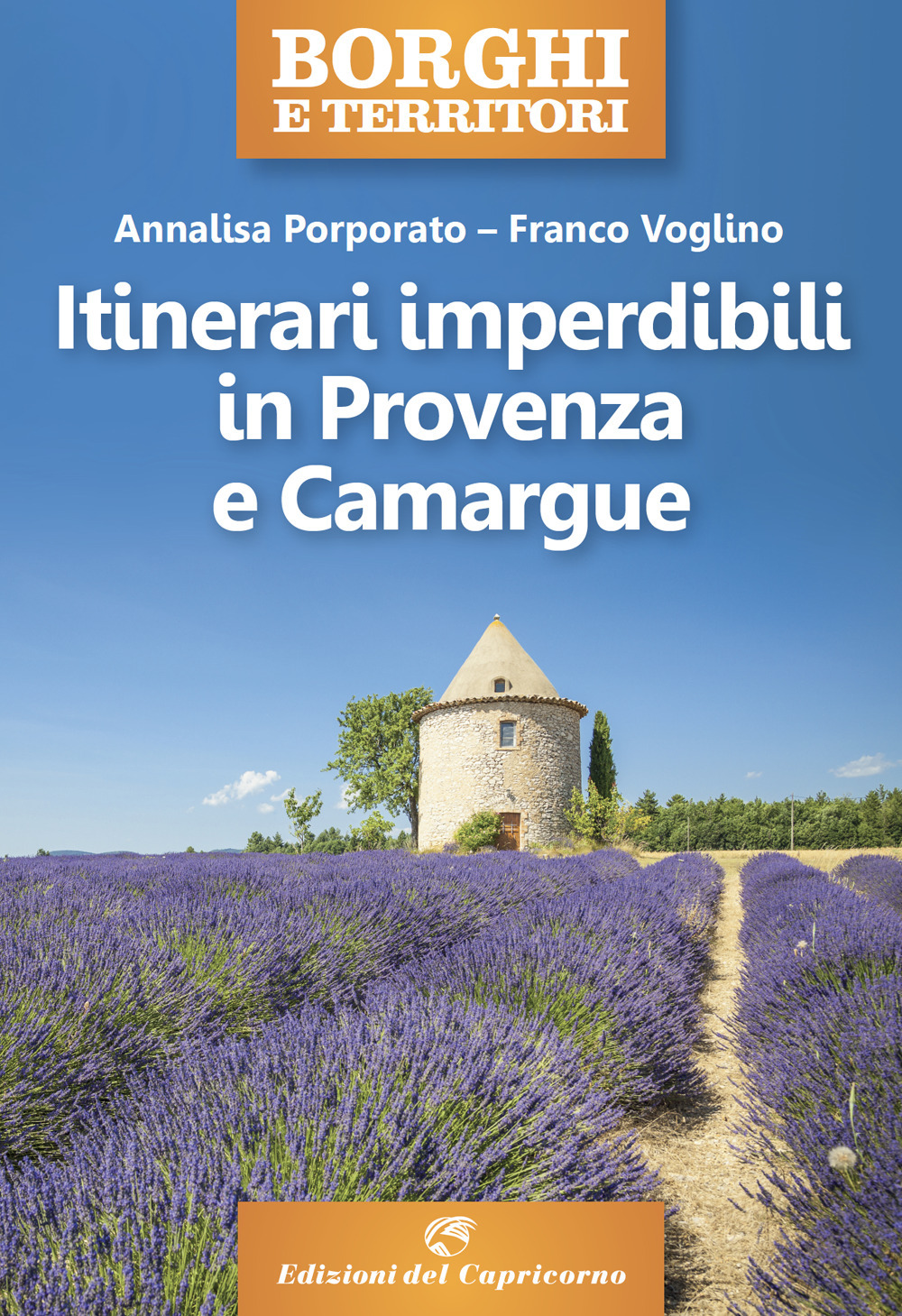 Itinerari imperdibili in Provenza e Camargue