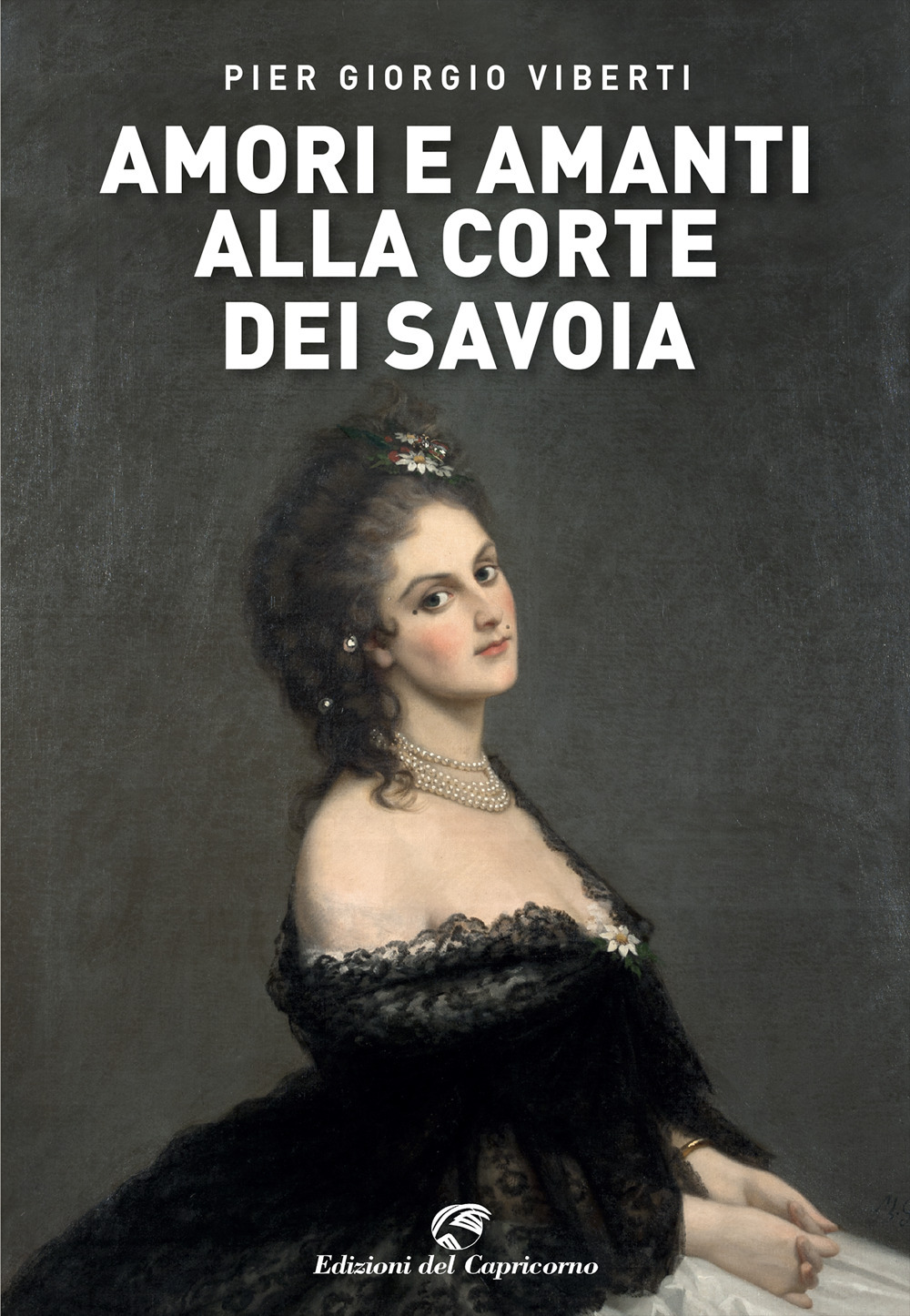 Amori e amanti alla corte dei Savoia