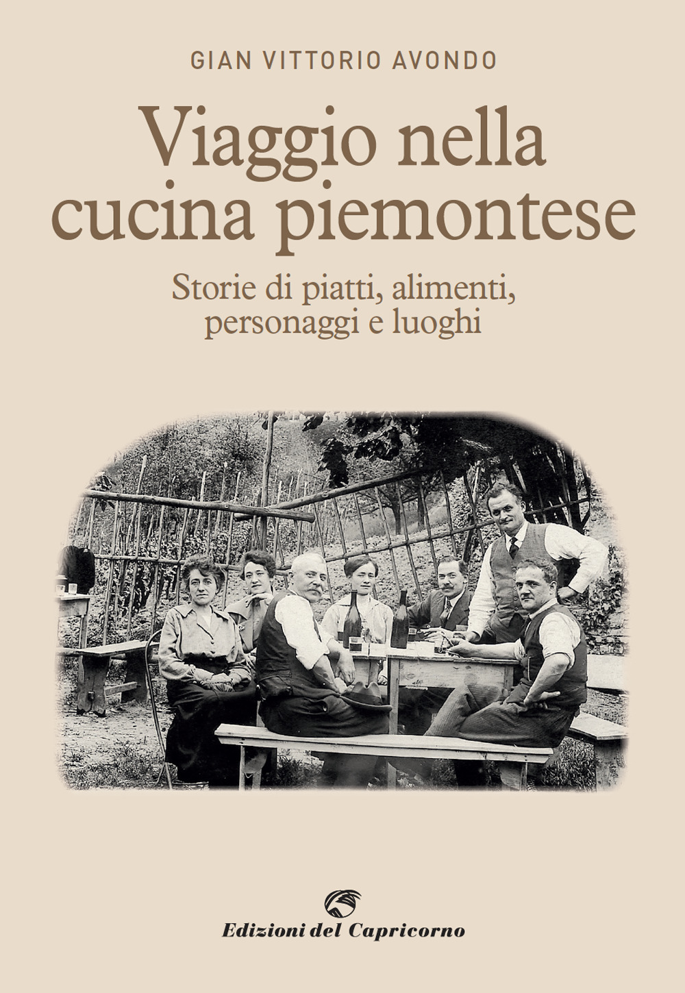 Viaggio nella cucina piemontese. Storie di piatti, alimenti, personaggi e luoghi